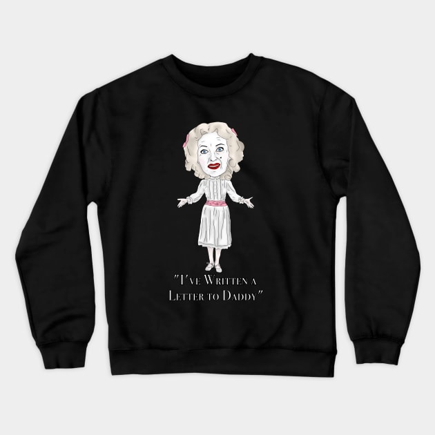 Bette Davis, Whatever Happened to Baby Jane Inspired Illustration. Ive written a letter to daddy lyrics Crewneck Sweatshirt by MelancholyDolly